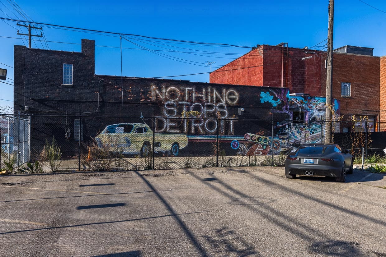 Street Art in einem Außenbezirk von Detroit. Botschaft: Nothing Stops Detroit / © Foto: Georg Berg