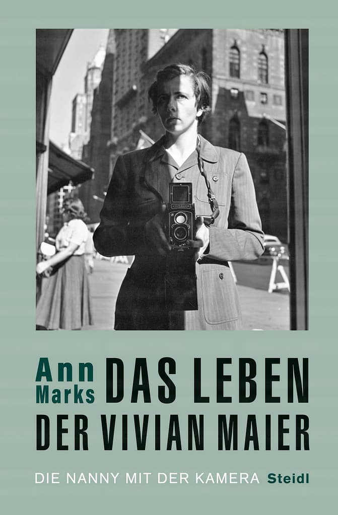 Das Leben der Vivian Maier von Ann Marks published by Steidl www.steidl.de | ISBN: 978-3-96999-111-4
